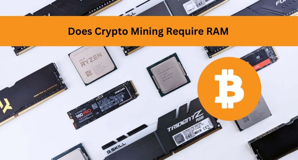 Does Crypto Mining Require RAM