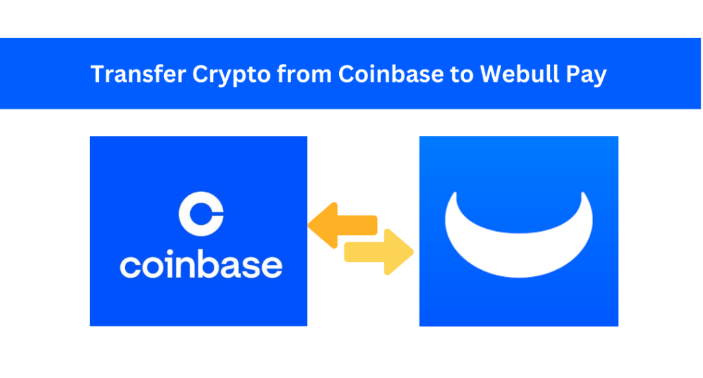 Transfer Crypto from Coinbase to Webull Pay